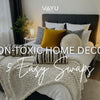 The Invisible Synthetics in Your Living Room: 5 Easy Non-Toxic Home Decor Swaps