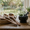 Best Sustainable Alternatives to Plastic Kitchen Utensils
