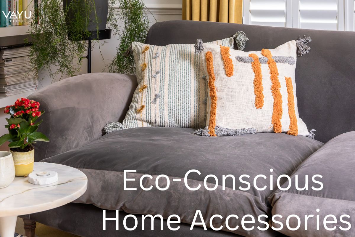 View of What Is The Rise of Eco-Conscious Home Accessories? – Vayu Earth