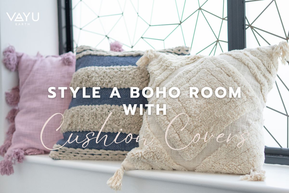 How to Style a Boho Room with Cushion Covers: Colours, Textures & Placement Tips