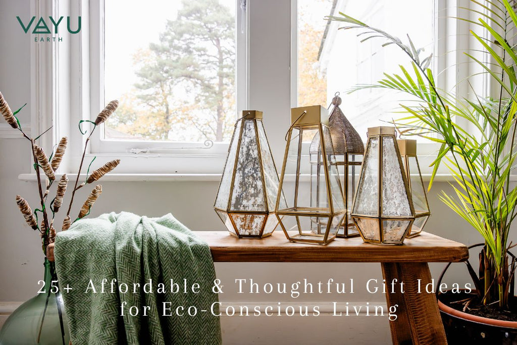 25+ Affordable & Thoughtful Gift Ideas for Sustainable  Living