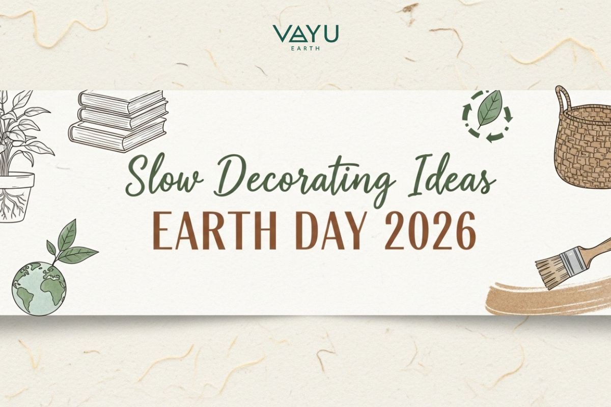 Slow Decorating Ideas for Earth Day 2026