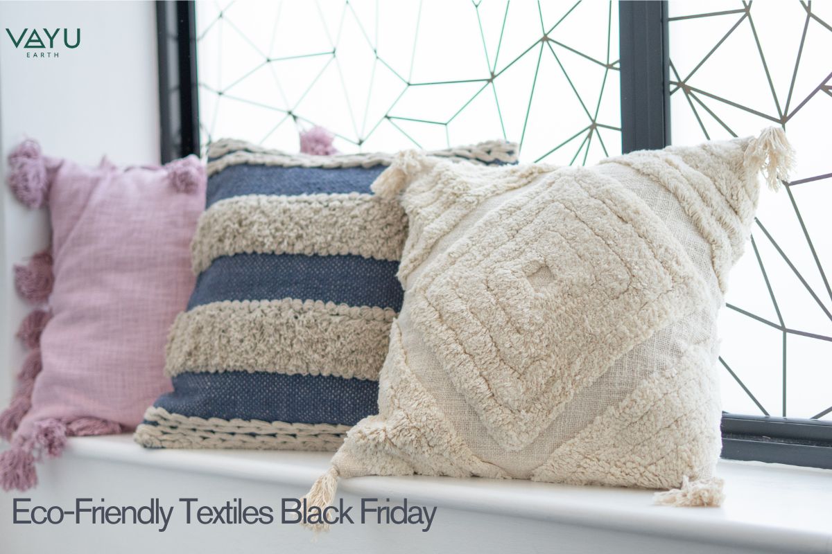 Sustainable Home Decor Black Friday: Eco-Friendly Textiles You Can Stock Up On